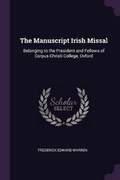 Cover: The Manuscript Irish Missal - Palala Press