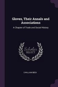 Abbildung von: Gloves, Their Annals and Associations - Palala Press
