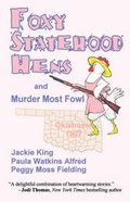Cover: Foxy Statehood Hens and Murder Most Fowl - Deadly Niche Press