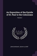 Cover: An Exposition of the Epistle of St. Paul to the Colossians; Volume 2 - Palala Press