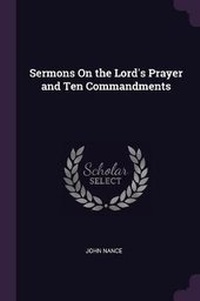 Enlarge image Cover: Sermons On the Lord's Prayer and Ten Commandments - Palala Press