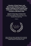 Cover: Calendar of State Papers and Manuscripts Relating, to English Affairs, Existing in the Archives and Collections of Venice - Palala Press