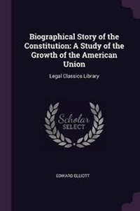 Enlarge image Cover: Biographical Story of the Constitution - Palala Press