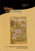 Cover: Islam and Ecology - Harvard University, Center for the Study of World Religions