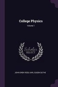 Cover: College Physics; Volume 1 - Palala Press