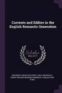Enlarge image Cover: Currents and Eddies in the English Romantic Generation - Palala Press