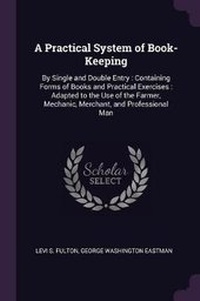 Enlarge image Cover: A Practical System of Book-Keeping - Palala Press