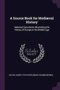 Enlarge image Cover: A Source Book for Mediaeval History - Palala Press