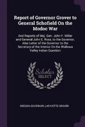 Cover: Report of Governor Grover to General Schofield On the Modoc War - Palala Press