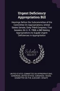 Enlarge image Cover: Urgent Deficiency Appropriation Bill - Palala Press