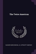 Cover: The Twice American - Palala Press