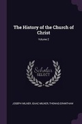 Cover: The History of the Church of Christ; Volume 2 - Palala Press