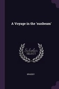 Cover: A Voyage in the 'sunbeam' - Palala Press