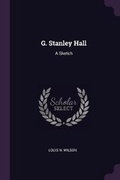 Cover: G. Stanley Hall - Palala Press