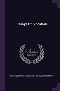 Enlarge image Cover: Essays On Vocation - Palala Press