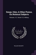Cover: Songs, Odes, & Other Poems, On National Subjects - Palala Press