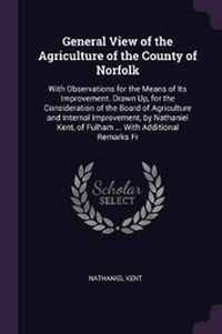 Abbildung von: General View of the Agriculture of the County of Norfolk - Palala Press