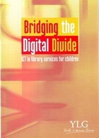 Enlarge image Cover: Bridging the Digital Divide - Library Association, Youth Libraries Group