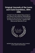 Cover: Original Journals of the Lewis and Clark Expedition, 1804-1806 - Palala Press