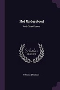 Cover: Not Understood - Palala Press