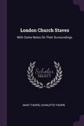 Cover: London Church Staves - Palala Press