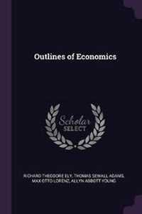 Enlarge image Cover: Outlines of Economics - Palala Press