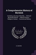 Cover: A Comprehensive History of Norwich - Palala Press