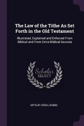 Cover: The Law of the Tithe As Set Forth in the Old Testament - Palala Press