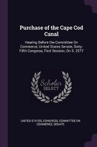 Enlarge image Cover: Purchase of the Cape Cod Canal - Palala Press
