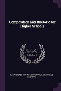 Enlarge image Cover: Composition and Rhetoric for Higher Schools - Palala Press
