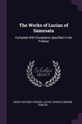 Cover: The Works of Lucian of Samosata - Palala Press