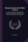 Cover: Monastic Seals of the Xiiith Century - Palala Press