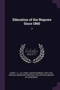 Cover: Education of the Negroes Since 1860 - Palala Press