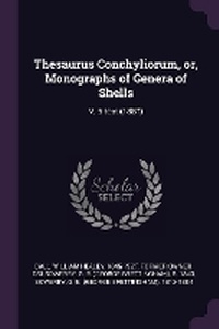 Enlarge image Cover: Thesaurus Conchyliorum, Or, Monographs of Genera of Shells - Palala Press
