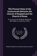Cover: The Present State of the Controversie Between the Church of England and the Church of Rome - Palala Press