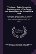 Cover: Testimony Taken Before the Joint Committee of the Senate and Assembly of the State of New York - Palala Press