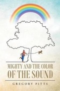 Cover: Mighty and the Color of the Sound - Page Publishing, Inc.