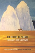 Cover: The Future of Silence: Fiction by Korean Women - Zephyr Press
