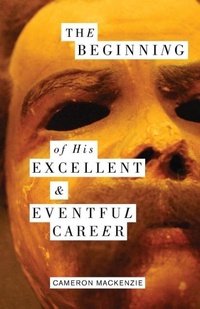 Enlarge image Cover: The Beginning of His Excellent and Eventful Career - Madhat, Inc.
