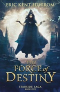 Cover: The Force of Destiny - Undermountain Books LLC