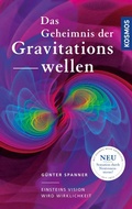 Cover: Das Geheimnis der Gravitationswellen - Kosmos
