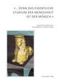 Cover: &laquo;. denn das eigentliche Studium der Menschheit ist der Mensch.&raquo; - Harrassowitz Verlag