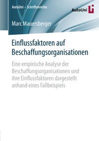 Abbildung von: Einflussfaktoren auf Beschaffungsorganisationen - Springer