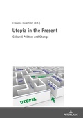 Cover: Utopia in the Present - Peter Lang Verlag