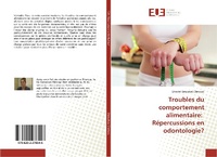 Abbildung von: Troubles du comportement alimentaire: Répercussions en odontologie? - Éditions universitaires européennes