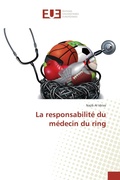 Cover: La responsabilit&eacute; du m&eacute;decin du ring - &Eacute;ditions universitaires europ&eacute;ennes