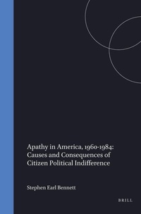 Abbildung von: Apathy in America, 1960-1984: Causes and Consequences of Citizen Political Indifference - Transnational Publishers Inc.,U.S.