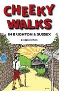 Cover: Cheeky Walks in Brighton & Sussex - Cheeky Guides Ltd