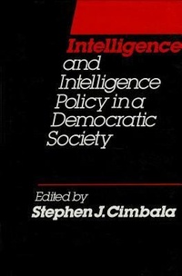 Abbildung von: Intelligence and Intelligence Policy in a Democratic Society - Transnational Publishers Inc.,U.S.