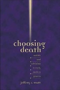 Cover: Choosing Death - Truman State University Press